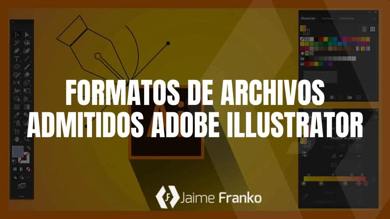 Formatos de archivo admitidos en adobe Illustrator