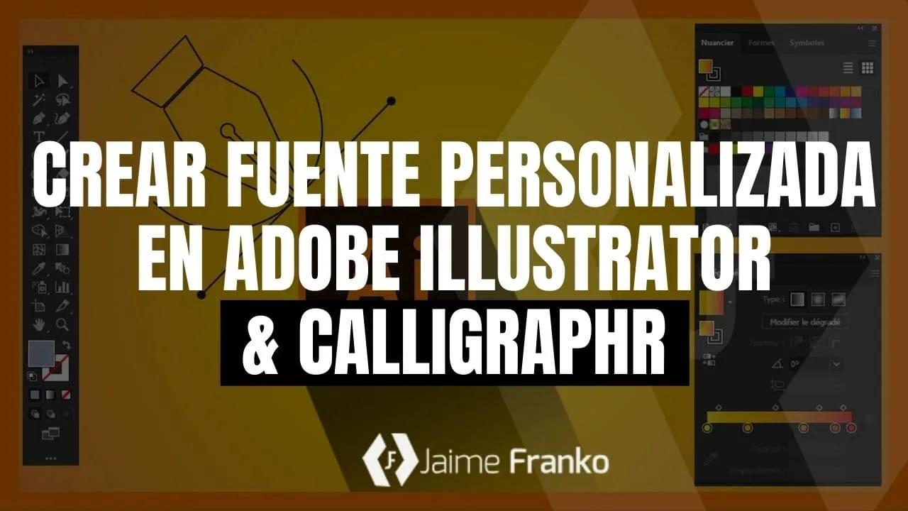 Crear Fuente Personalizada Illustrator CC & Calligraphr