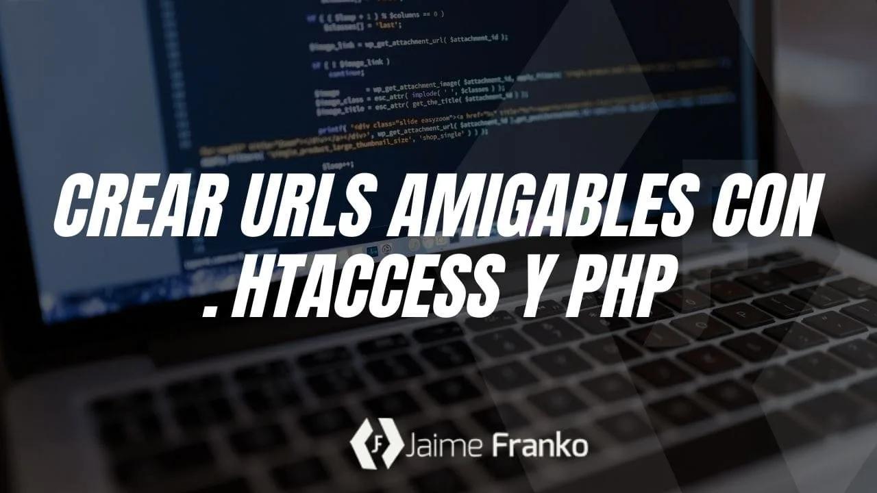 Crear urls amigables con .htaccess y PHP