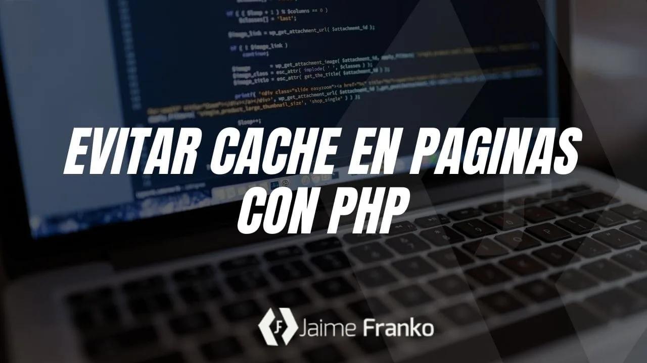 Evitar cache con PHP