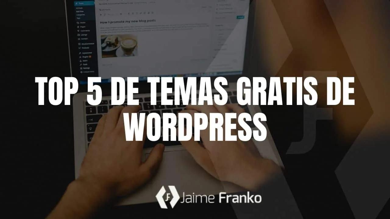 Top 5 de temas gratis de WordPress