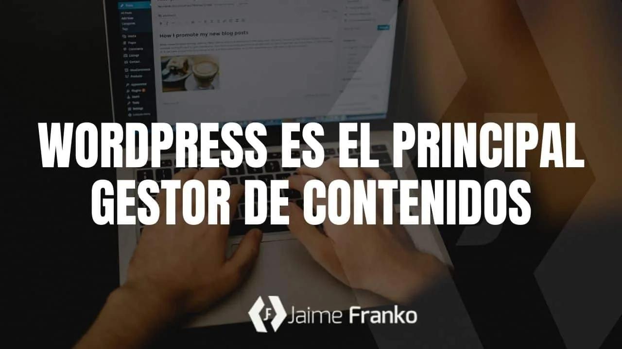 WordPress es el principal gestor de contenidos