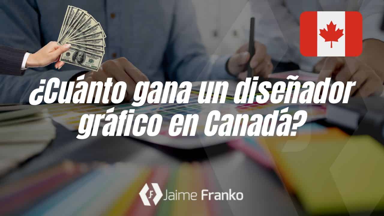 ¿Te preguntas cuánto gana un diseñador gráfico en Canadá?