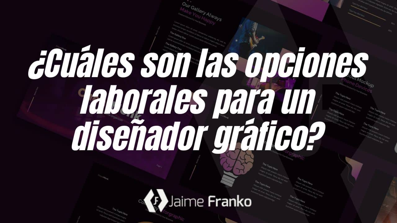 ¿Cuáles son las opciones laborales para un diseñador gráfico?