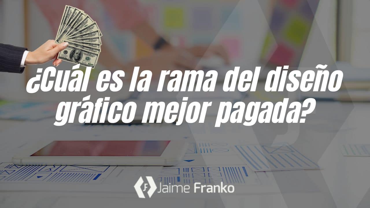¿Cuál es la rama del diseño gráfico mejor pagada?